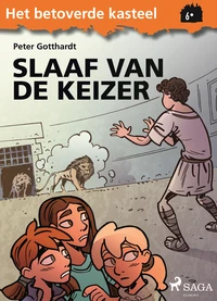Het betoverde kasteel 6 – Slaaf van de keizer