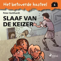 Het betoverde kasteel 6 – Slaaf van de keizer