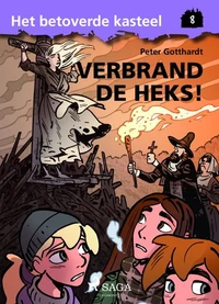 Het betoverde kasteel 8 – Verbrand de heks!