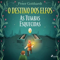 O Destino dos Elfos 3: As Tumbas Esquecidas