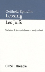 Gotthold Ephraim Lessing - Les juifs.