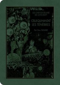 Gou Tanabe - Les chefs-d'oeuvre de Lovecraft  : Celui qui hantait les ténèbres - Avec 1 extrait gratuit La guerre des mondes.