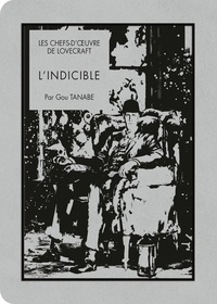 Gou Tanabe - Les chefs-d'oeuvre de Lovecraft  : L'Indicible.