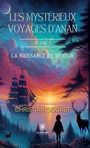 Les mystérieux voyages d'Anan