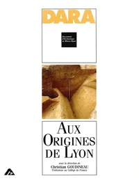 Aux origines de Lyon