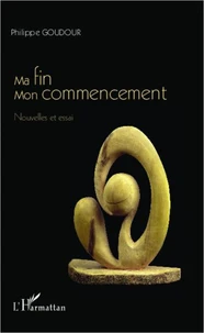 Ma fin, mon commencement