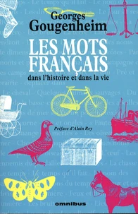 Les mots français dans l'histoire et dans la vie