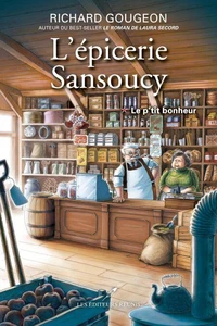 L'epicerie sansoucy v 01 le p'tit bonheur