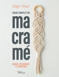 Guide complet du macramé