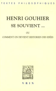 Henri Gouhier se souvient...