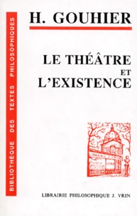 Le Théâtre et l'existence