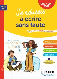 Je réussis à écrire sans faute CE2-CM1-CM2