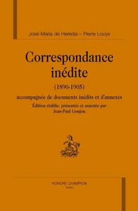 Correspondance inédite (1890-1905) Accompagnée de documents inédits et d'annexes