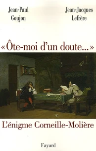 "Ôte-moi d'un doute..."