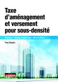 Taxe d'amènagement et versement de sous-densité