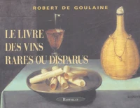 Le Livre des vins rares ou disparus