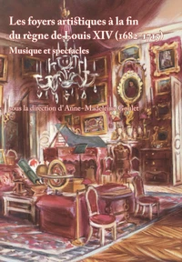 Les foyers artistiques à la fin du règne de Louis XIV (1682-1715)