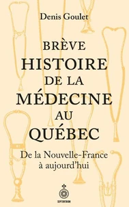 Breve histoire de la medecine au quebec