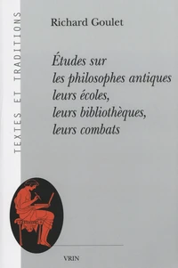 Etudes sur les philosophes antiques : leurs écoles, leurs bibliothèques, leurs combats