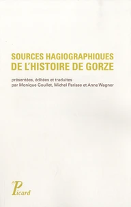 Sources hagiographiques de l'histoire de Gorze (Xe siècle)