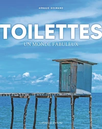 Toilettes : un monde fabuleux