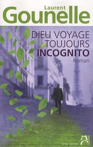 Dieu voyage toujours incognito
