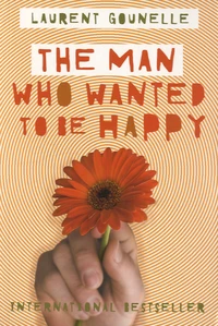 The Man Who Wanted to be Happy