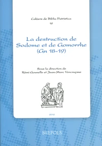 La destruction de Sodome et de Gomorrhe (Gn 18-19) dans la littérature chrétienne des premiers siècles