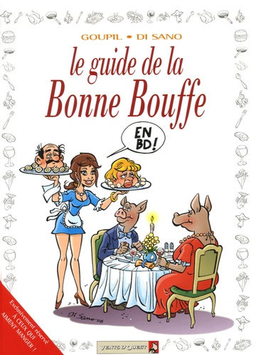  Goupil et  Di Sano - Le guide de la Bonne Bouffe.