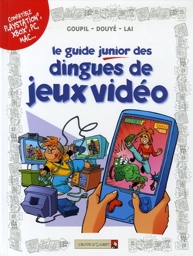  Goupil et Sylvia Douyé - Le guide junior des dingues de jeux vidéo.