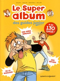  Goupil et Sylvia Douyé - Le Super album des guides junior.