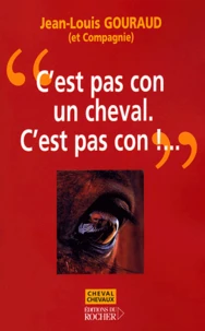 C'est pas con un cheval. C'est pas con !