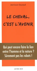 Le cheval, c'est l'avenir