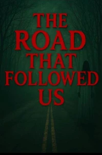 The Road That Followed Us