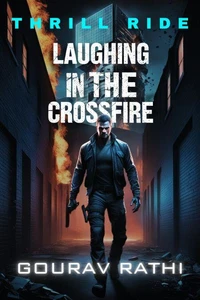 Laughing In The CrossFire(Thrill Ride)