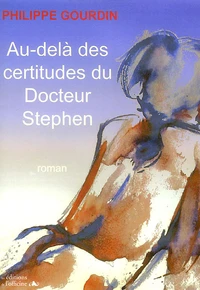 Au-delà des certitudes du Docteur Stephen