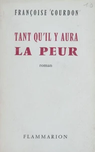 Tant qu'il y aura la peur