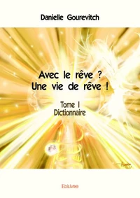 Avec le rêve ? Une vie de rêve !