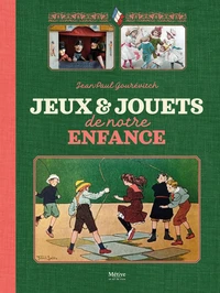 Jeux et jouets de notre enfance