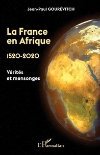 La France en Afrique 1520-2020