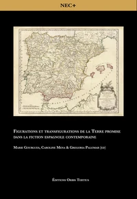 Figurations et transfigurations de la Terre promise dans la fiction espagnole contemporaine