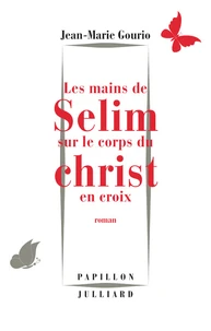 Les mains de Selim sur le corps du Christ en croix