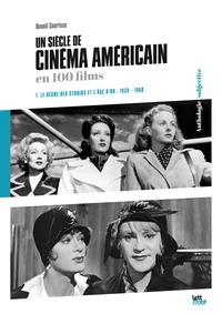 Un siècle de cinéma américain en 100 films