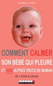 Comment calmer son bébé qui pleure