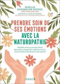 Prendre soin de ses émotions avec la naturopathie