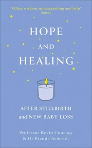 Hope and Healing After Stillbirth And New Baby Loss