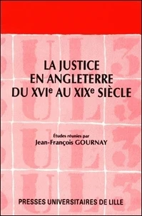 La Justice en Angleterre du XVIe au XIXe siècle