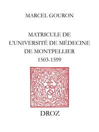 Matricule de l'Université de Médecine de Montpellier : 1503-1599