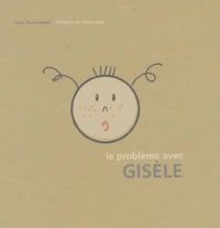 Le problème avec Gisèle