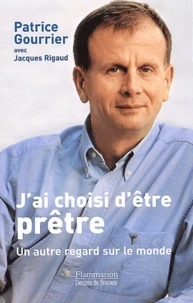 J'ai choisi d'être prêtre